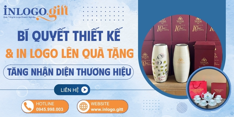 Bí quyết thiết kế và in logo lên quà tặng tăng nhận diện thương hiệu