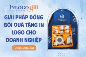 Giải pháp đóng gói quà tặng in logo cho doanh nghiệp