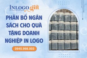 Phân bổ ngân sách cho quà tặng doanh nghiệp