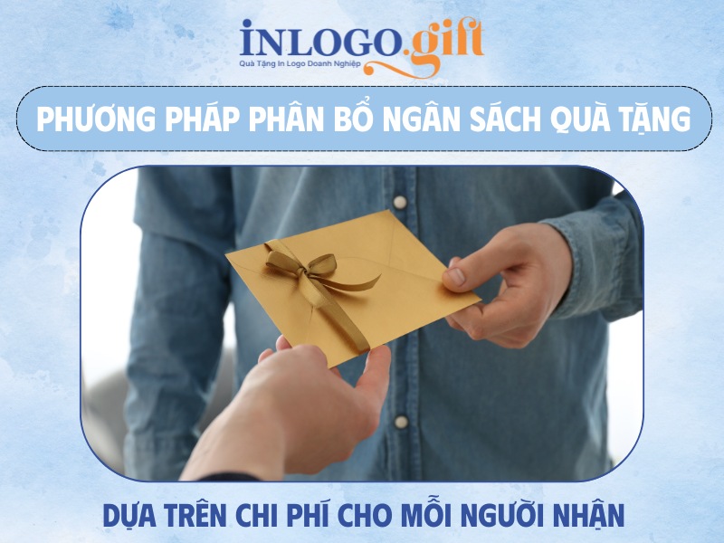 Phương pháp phân bổ ngân sách quà tặng dựa trên chi phí cho mỗi người nhận