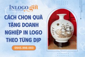 Cách chọn quà tặng in logo theo từng dịp