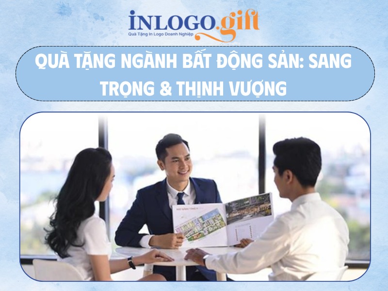Quà tặng ngành bất động sản sang trọng và thịnh vượng