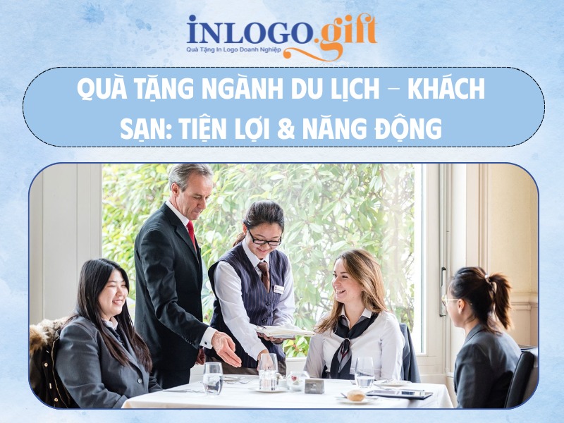 Quà tặng ngành du lịch khách sạn tiện lợi và năng động