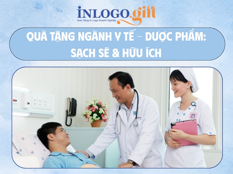 Quà tặng ngành y tế - dược phẩm sạch sẽ và hữu ích